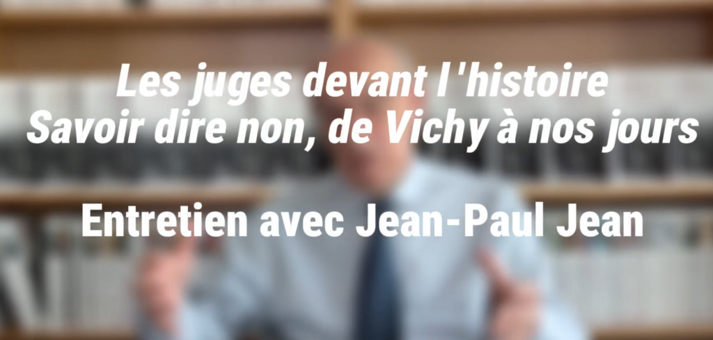 Les juges devant l'histoire.
Savoir dire non, de Vichy à nos jours