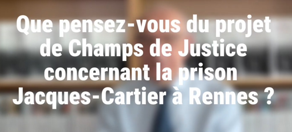 Le projet de Champs de justice pour la prison Jacques-Cartier